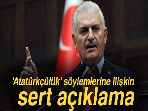 Başbakan Yıldırım’dan 'Atatürkçülük' söylemlerine ilişkin açıklama
