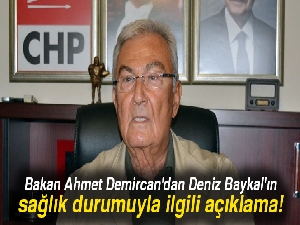 Bakan Ahmet Demircan'dan Deniz Baykal'ın sağlık durumuyla ilgili açıklama