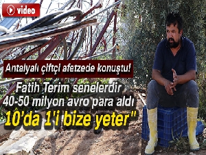 'Fatih Terim'in aldığı paranın 10'da 1'i bizi kurtarır' diyen Antalyalı afetzede konuştu