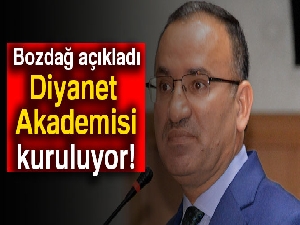 Bozdağ açıkladı: Diyanet Akademisi kuruluyor