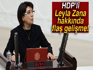 Komisyon, Leyla Zana'nın milletvekilliğinin düşürülmesini istedi