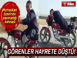 Motosiklet üzerinde yapmadığı kalmadı