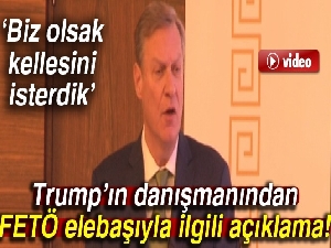 Trump’ın danışmanından FETÖ elebaşıyla ilgili açıklama!
