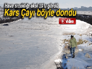 Hava sıcaklığının eksi 19’u gördüğü Kars’ta, Kars Çayı dondu