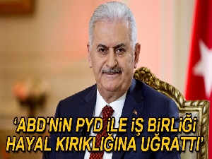 Başbakan Yıldırım: 'Amerika ile böyle bir durumun olması hayal kırıklığına uğrattı'