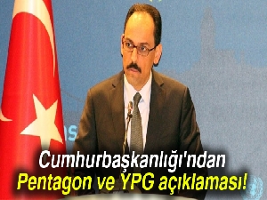 Cumhurbaşkanlığı'ndan Pentagon ve YPG açıklaması!
