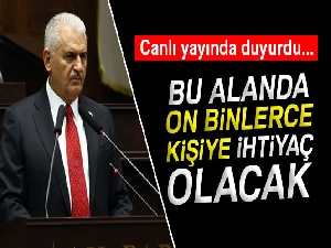 Başbakan Yıldırım: On binlerce siber güvenlik uzmanına ihtiyaç olacak