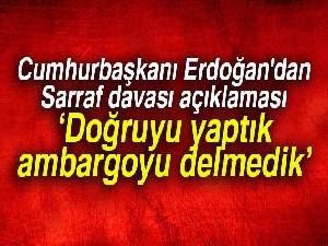 Cumhurbaşkanı Erdoğan'dan Rıza Sarraf davası açıklaması