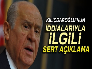 Bahçeli'den Kılıçdaroğlu'nun iddialarıyla ilgili açıklama