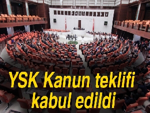 YSK kanun teklifi kabul edildi