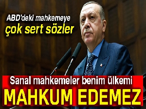 Cumhurbaşkanı Erdoğan: Sanal mahkemeler benim ülkemi mahkum edemez