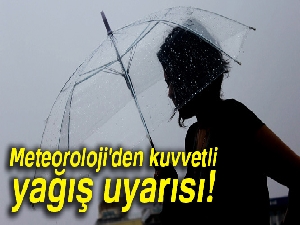 Meteoroloji'den kuvvetli yağış uyarısı |3 Aralık Pazar yurtta hava durumu