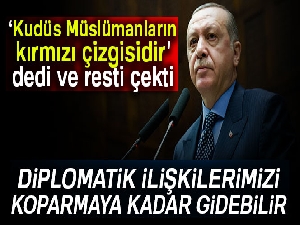 Cumhurbaşkanı Erdoğan'dan flaş Kudüs çıkışı!