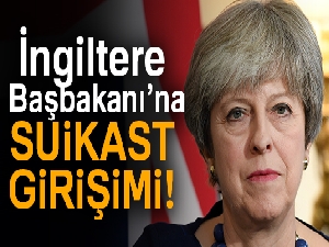 İngiltere Başbakanı May’e suikast girişimi engellendi