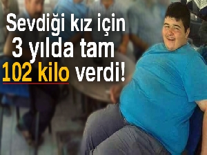 Trafik kazasından sonra aldığı kiloları sevdiği kız için verdi