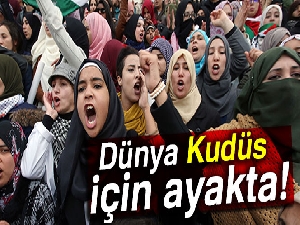 Dünya Kudüs için ayakta