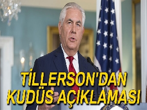 Tillerson'dan, Kudüs açıklaması