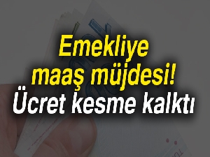 Emekliye maaş müjdesi| Ücret kesme kalktı