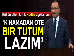 Bozdağ: 'Kınamadan öte bir duruşun ortaya çıkması lazım'