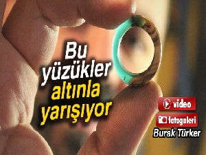 Ahşap yüzükler altınla yarışıyor