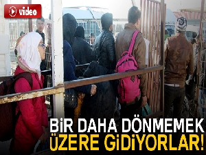 Suriyeliler bir daha dönmemek üzere ülkelerine gidiyor!