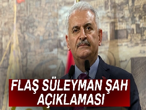 Başbakan Yıldırım'dan Süleyman Şah açıklaması