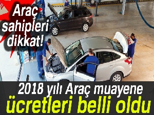 2018 yılı araç muayene ücretleri belli oldu|(2018 yılı araç muayene ücretleri ne kadar?) Araç muayene sorgula!