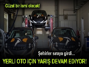 Yerli oto için kıyasıya yarış devam ediyor