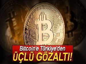Bitcoin'e üçlü gözaltı!