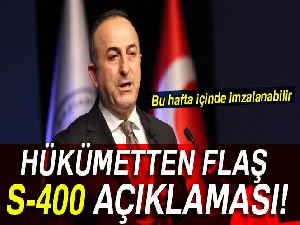 Dışişleri Bakanı Çavuşoğlu'ndan flaş S-400 açıklaması