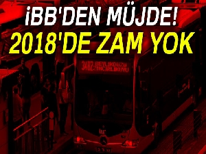 İBB ücret tarifelerine 2018'de zam yok