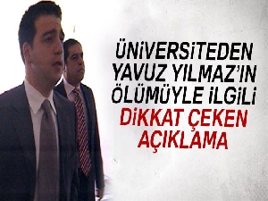 Kent Üniversitesinden Yavuz Yılmaz'ın ölümüyle ilgili dikkat çeken açıklama