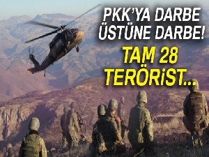 İçişleri Bakanlığı: 28 terörist etkisiz hale getirildi...