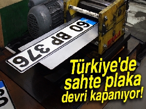 Türkiye'de sahte plaka devri kapanıyor