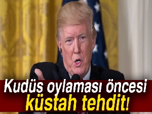 Son dakika haberleri! ABD Başkanı Trump'tan Kudüs oylaması öncesi küstah tehdit