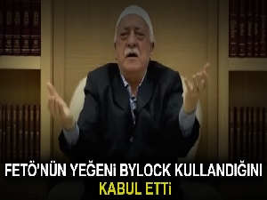 FETÖ'nün yeğeni ByLock kullandığını kabul etti