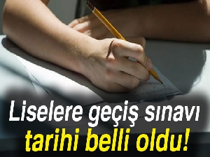 Liselere Geçiş Sınavı tarihi ve saati açıklandı