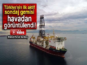 Türkiye’nin ilk aktif sondaj gemisi 'Deepsea Metro-2' havadan görüntülendi