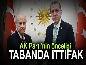 AK Parti'nin önceliği tabanda ittifak