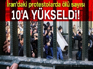 İran'daki protestolarda ölü sayısı 12'ye yükseldi!