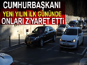Cumhurbaşkanı Erdoğan, yeni yılın ilk gününde onları ziyaret etti!