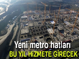 Ekonominin can damarları bu yıl hizmete girecek