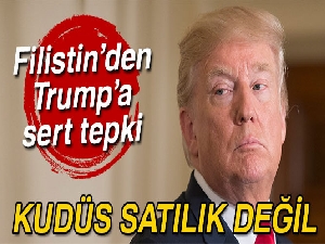 Filistin’den Trump’a: 'Kudüs ve mukaddes mekanlar satılık değil'