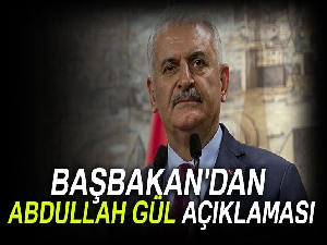 Başbakan'dan Abdullah Gül açıklaması