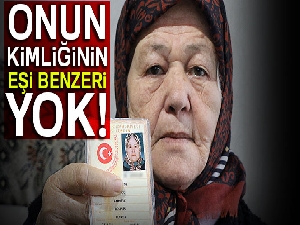 Onun kimliğinin eşi benzeri yok!