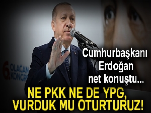 Cumhurbaşkanı Erdoğan: 'Vurduk mu oturturuz'