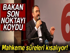Adalet Bakanı Abdülhamit Gül: Artık davalar 8 ayın altında sürecek