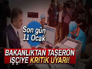 Bakanlıktan taşeron işçiye kritik uyarı! Son gün 11 Ocak