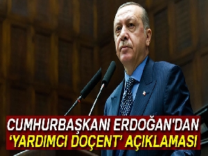 Cumhurbaşkanı Erdoğan'dan 'yardımcı doçent' açıklaması