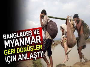 Bangladeş ve Myanmar geri dönüşler için anlaştı